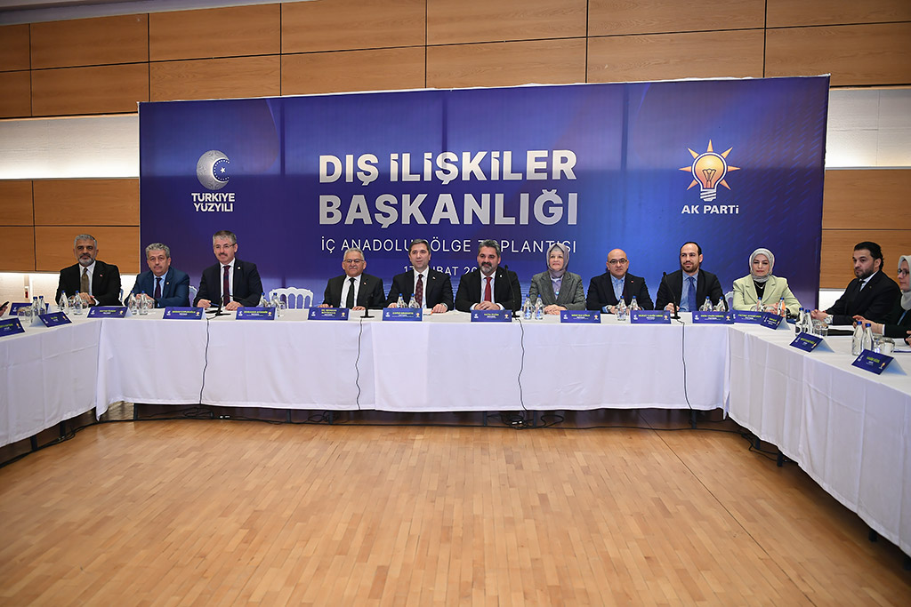17.02.2024 - Ak Parti Dış İlişkiler Başkanlığı İç Anadolu Bölge Toplantısı