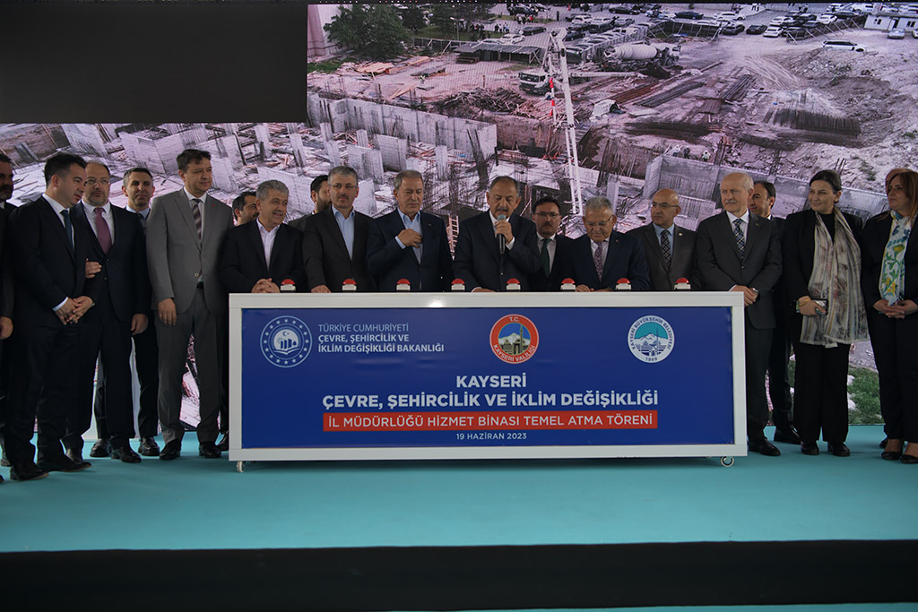 19.06.2023 - Kayseri Çevre Şehircilik ve İklim Değişikliği İl Müdürlüğü Hizmet Binası Temel Atma Töreni